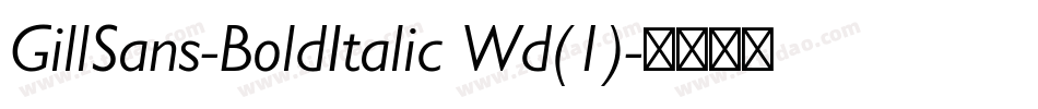 GillSans-BoldItalic Wd(1)字体转换